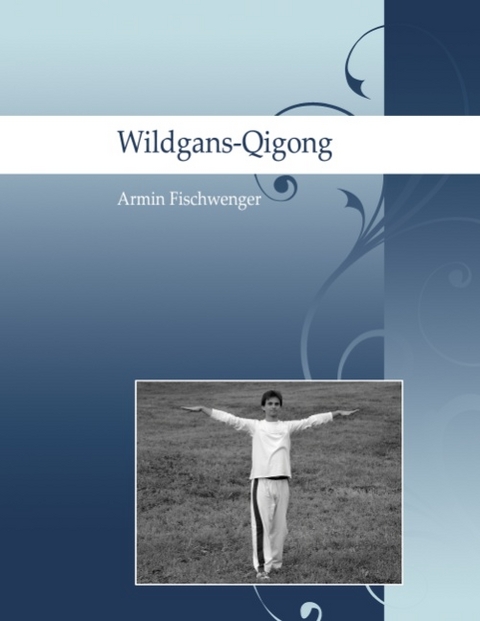 Wildgans-Qigong - Armin Fischwenger