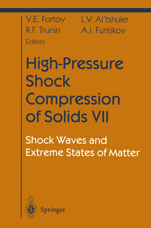 High-Pressure Shock Compression of Solids VII - Vladimir E. Fortov, L.V. Altshuler, R.F. Trunin, A.I. Funtikov