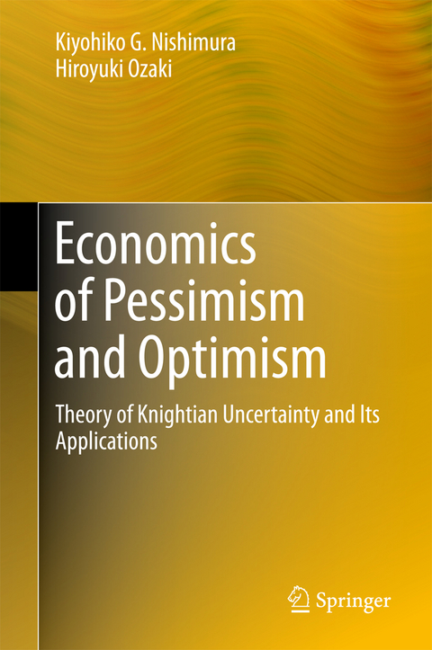 Economics of Pessimism and Optimism - Kiyohiko G. Nishimura, Hiroyuki Ozaki