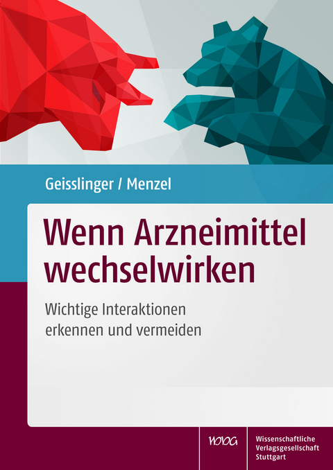 Wenn Arzneimittel wechselwirken - Gerd Geisslinger, Sabine Menzel