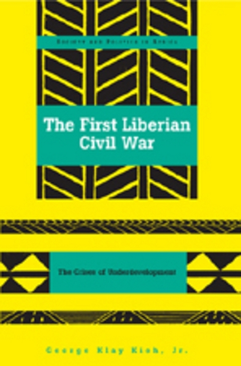 The First Liberian Civil War - Dr. George Klay Kieh