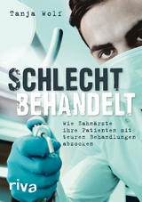 Schlecht behandelt - Tanja Wolf