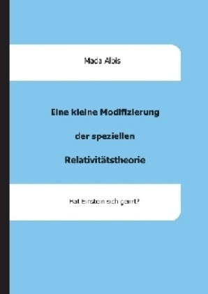 Eine kleine Modifizierung der speziellen Relativitätstheorie - Mada Albis