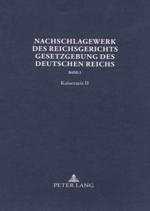 Nachschlagewerk des Reichsgerichts – Gesetzgebung des Deutschen Reichs - 