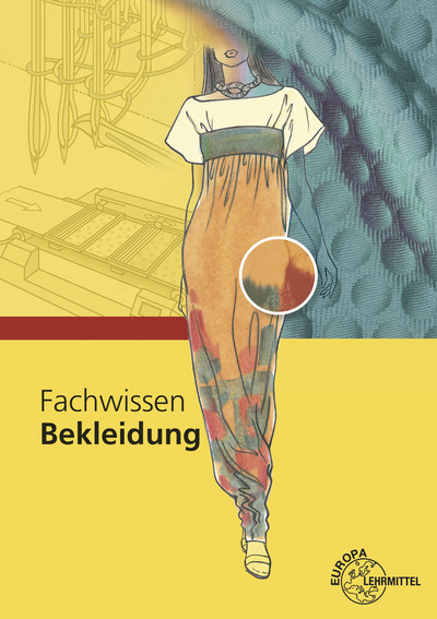 Fachwissen Bekleidung - Hannelore Eberle, Elke Gonser, Marianne Hornberger, Renate Kupke, Werner Ring