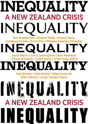 Inequality: A New Zealand Crisis - Max Rashbrooke