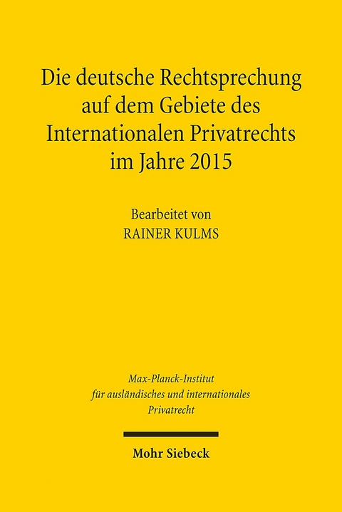 Die deutsche Rechtsprechung auf dem Gebiete des Internationalen Privatrechts im Jahre 2015 - 