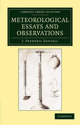 Meteorological Essays and Observations - J. Frederic Daniell