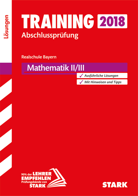 Lösungen zu Training Abschlussprüfung Realschule - Mathematik II/III - Bayern