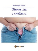 Ginnastica e snellezza - Mariangela Pugno