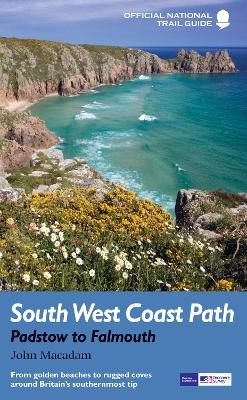 South West Coast Path: Padstow to Falmouth - John Macadam