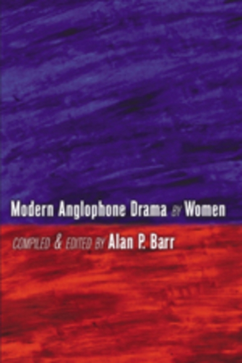 Modern Anglophone Drama by Women - 