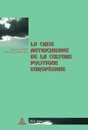 La Crise Autrichienne de la Culture Politique Européenne - 