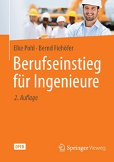 Berufseinstieg für Ingenieure - Elke Pohl, Bernd Fiehöfer