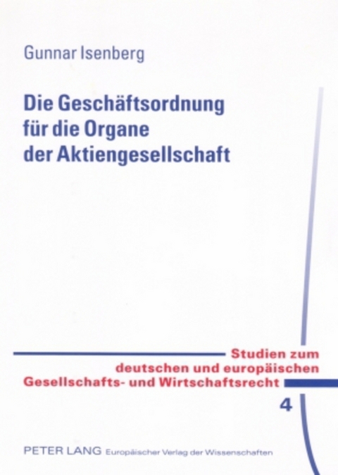 Die Geschäftsordnung für die Organe der Aktiengesellschaft - Gunnar Isenberg