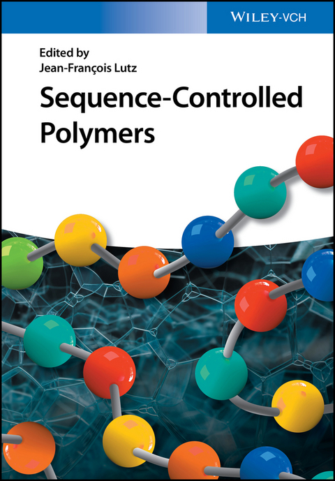 Sequence-Controlled Polymers - 