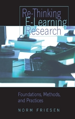 Re-Thinking E-Learning Research - Norm Friesen