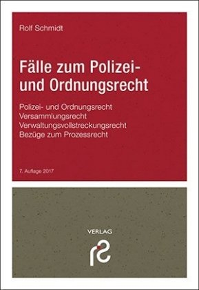 Fälle zum Polizei- und Ordnungsrecht - Rolf Schmidt