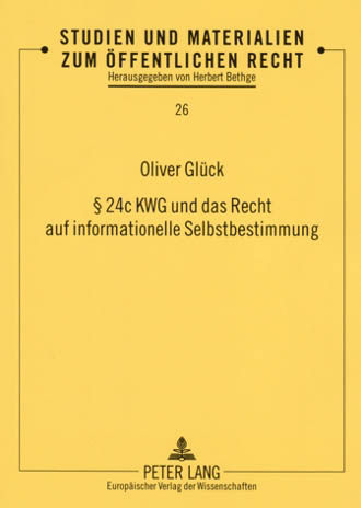 § 24c KWG und das Recht auf informationelle Selbstbestimmung - Oliver Glück