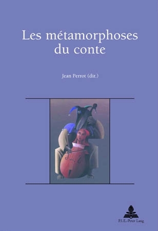 Les Métamorphoses Du Conte - 