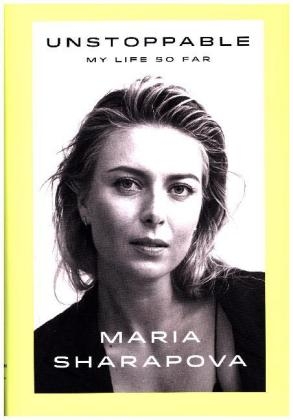 Unstoppable - Maria Sharapova