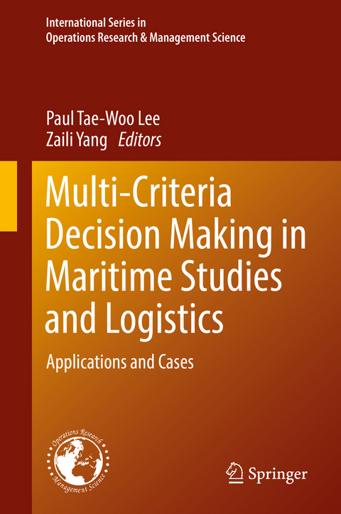 Multi-Criteria Decision Making in Maritime Studies and Logistics - 