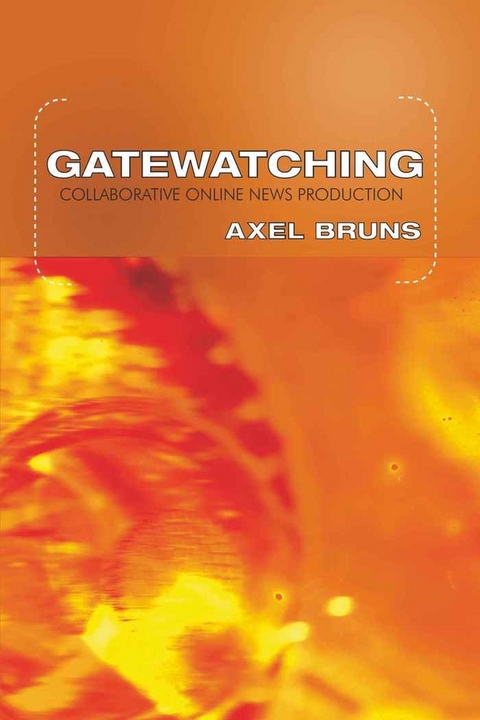 Gatewatching - Axel Bruns