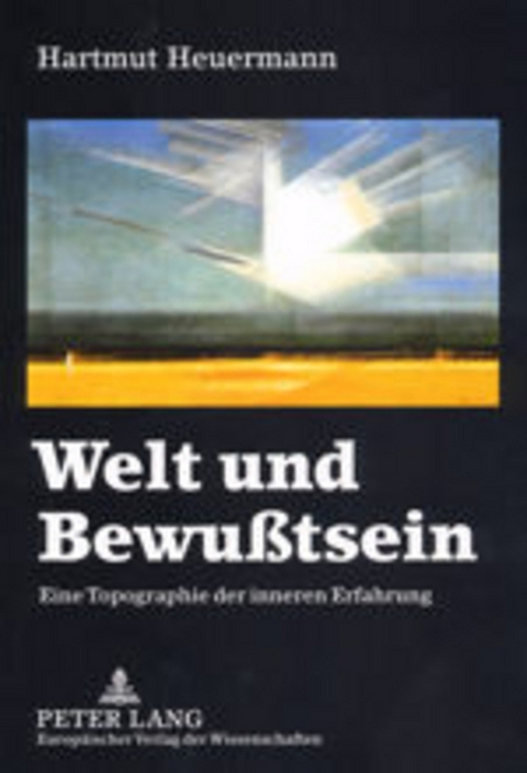 Welt und Bewußtsein - Hartmut Heuermann