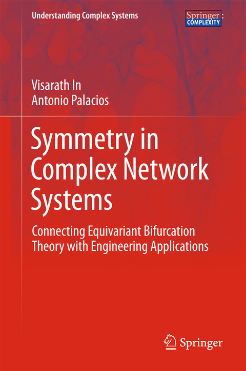 Symmetry in Complex Network Systems - Visarath In, Antonio Palacios