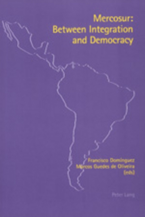 Mercosur: Between Integration and Democracy - 