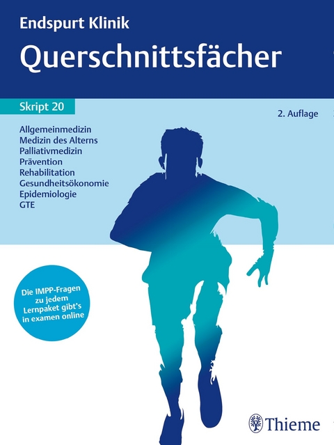 Endspurt Klinik Skript 20: Querschnittsfächer