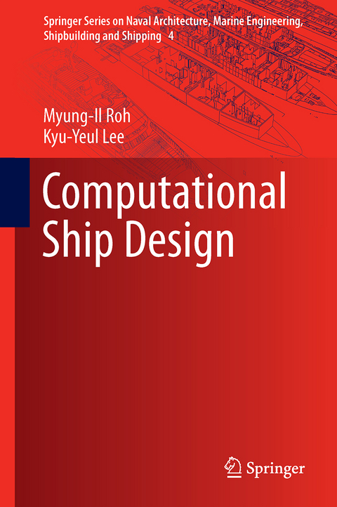 Computational Ship Design - Myung-Il Roh, Kyu-Yeul Lee