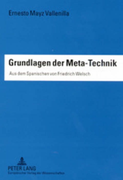 Grundlagen der Meta-Technik - Ernesto Mayz Vallenilla