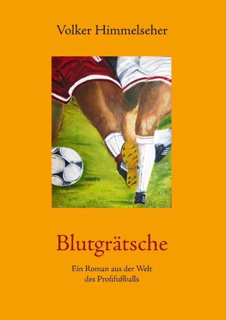 Blutgrätsche - Volker Himmelseher