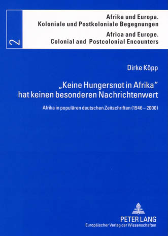 «Keine Hungersnot in Afrika» hat keinen besonderen Nachrichtenwert - Dirke Köpp