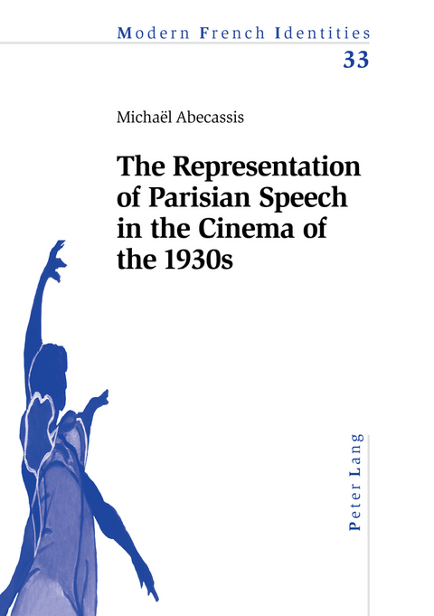 The Representation of Parisian Speech in the Cinema of the 1930s - Michael Abecassis