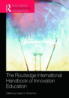 The Routledge International Handbook of Innovation Education - 