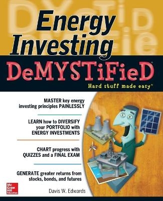 Energy Investing DeMystified - Davis Edwards