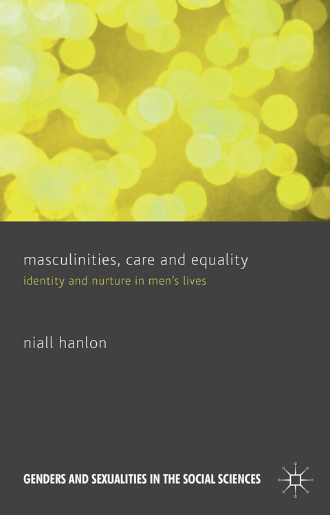 Masculinities, Care and Equality - N. Hanlon