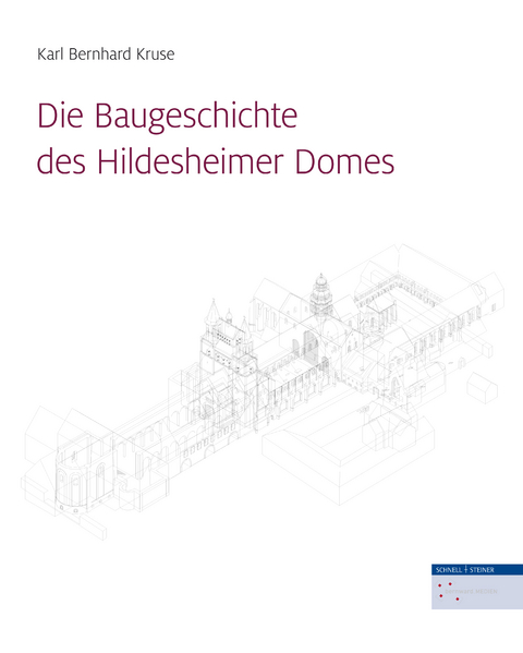 Die Baugeschichte des Hildesheimer Domes - Karl Bernhard Kruse