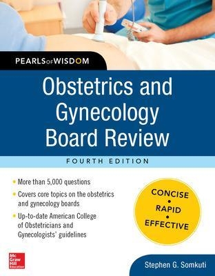 Obstetrics and Gynecology Board Review Pearls of Wisdom, Fourth Edition - Stephen Somkuti