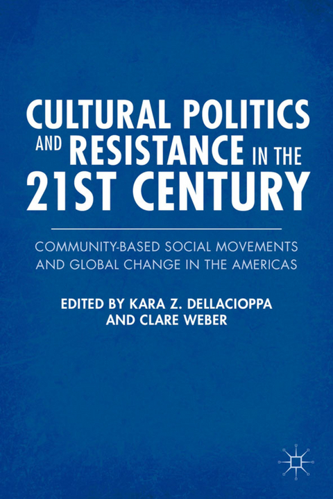 Cultural Politics and Resistance in the 21st Century - 