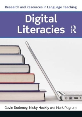 Digital Literacies - Nicky Hockly, Gavin Dudeney, Mark Pegrum