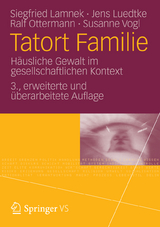 Tatort Familie - Siegfried Lamnek, Jens Luedtke, Ralf Ottermann, Susanne Vogl