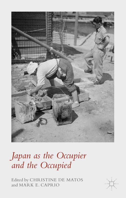 Japan as the Occupier and the Occupied - 