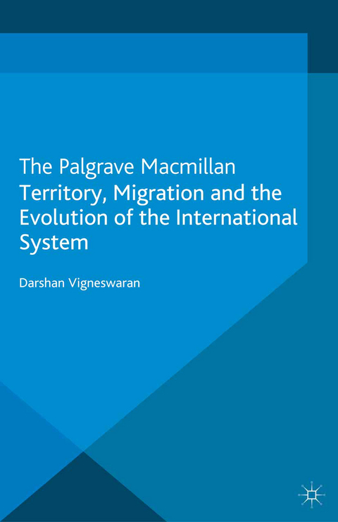 Territory, Migration and the Evolution of the International System - D. Vigneswaran