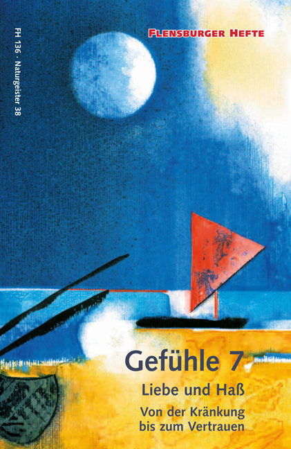 Gefühle 7: Liebe und Haß - Wolfgang Weirauch, Verena Staël von Holstein