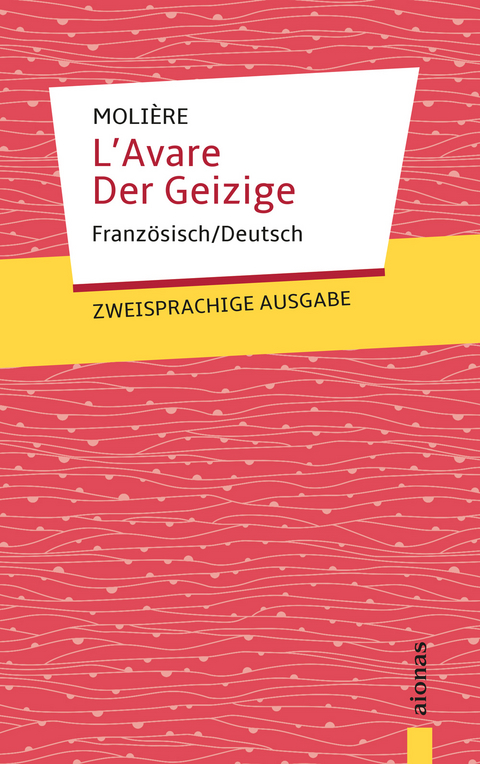 L'Avare / Der Geizige: Molière. Französisch-Deutsch - Jean-Baptiste Molière