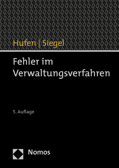 Fehler im Verwaltungsverfahren - Friedhelm Hufen, Thorsten Siegel