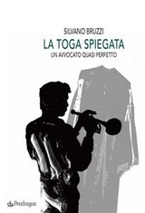 La toga spiegata - Silvano Bruzzi